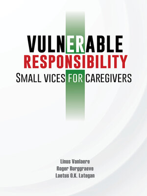 cover image of Vulnerable responsibility – Small vices for caregivers